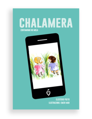 Chalamera, contaminar no mola