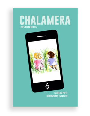 Chalamera, contaminar no mola