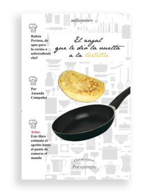 El zagal que le dio vuelta a la tortilla