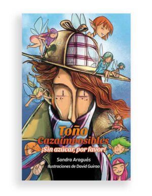 Toño Cazaimposibles ¡Sin...!