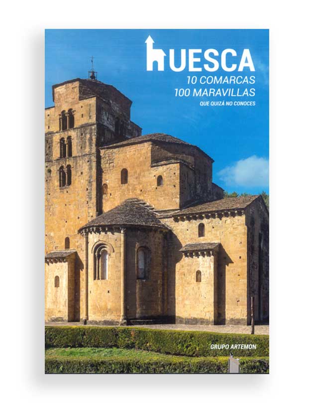 Huesca, 10 Comarcas, 100 maravillas que quíza no conozcas