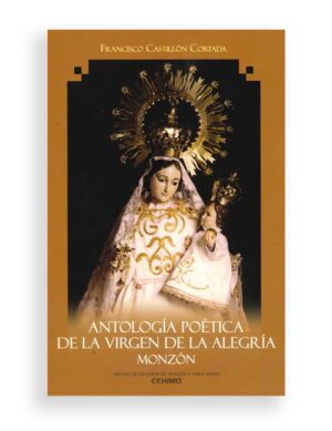Antología Poética de la Virgen de la Alegría Monzón.