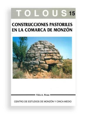 TOLOUS 15, CONSTRUCCIONES PASTORILES EN LA COMARCA DE MONZÓN.