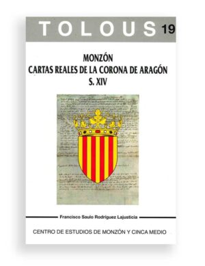 TOLOUS 19. MONZÓN. CARTAS REALES DE LA CORONA DE ARAGÓN S. XIV