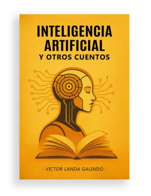 Inteligencia Artificial y otros cuentos.