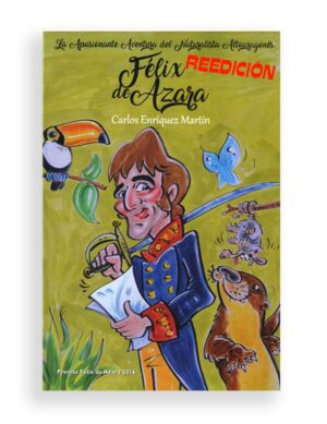 La apasionante aventura del naturista aragonés Félix de Azara,